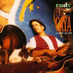 Rudy Caya : Mourir de Rire